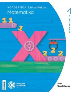 Koadernoa Matematika 4 Primària Munduak Eraikitzen Zubia Santillana